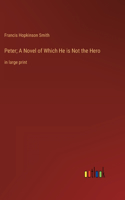 Peter; A Novel of Which He is Not the Hero