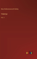 Valperga: Vol. 3