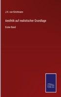Aesthtik auf realistischer Grundlage