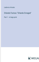 Orlando Furioso "Orlando Enraged"