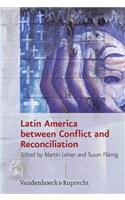 Latin America Between Conflict and Reconciliation