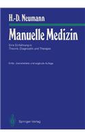 Manuelle Medizin: Eine Einfahrung in Theorie, Diagnostik Und Therapie Fur Rzte Und Physiotherapeuten (3., Uber Arb. U. Erg. Aufl.)