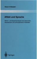 Affekt Und Sprache: Stimm- Und Sprachanalyse Bei Gesunden, Depressiven Und Schizophrenen Patienten