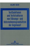 Textfunktionen und Textstrukturen von Fuehrungs- und Unternehmensgrundsaetzen der Gegenwart