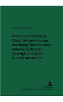 Gibt es psychiatrische Diagnostikansaetze, um den Begriff der schweren anderen seelischen Abartigkeit in §§ 20, 21 StGB auszufuellen?