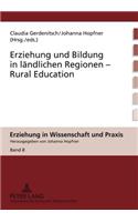 Erziehung Und Bildung in Laendlichen Regionen- Rural Education