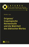 Origenes' tropologische Hermeneutik und die Wahrheit des biblischen Wortes