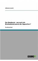 Der Bundesrat - nur noch ein Blockadeinstrument der Opposition?
