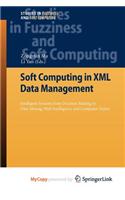 Soft Computing in XML Data Management: (English)