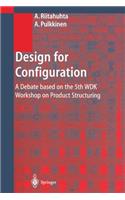 Design for Configuration: A Debate Based on the 5th Wdk Workshop on Product Structuring