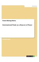 International Trade as a Beacon of Peace