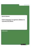 Native-language recognition abilities in 4-month-old infants