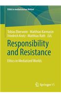 Responsibility and Resistance