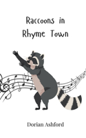 Raccoons in Rhyme Town
