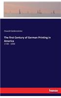 first Century of German Printing in America: 1728 - 1830