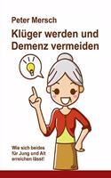 Klüger werden und Demenz vermeiden