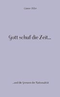 Gott schuf die Zeit...