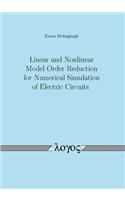 Linear and Nonlinear Model Order Reduction for Numerical Simulation of Electric Circuits