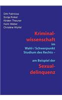 Kriminalwissenschaft im Schwerpunkt-Studium des Rechts - am Beispiel der Sexualdelinquenz