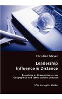 Leadership Influence & Distance - Energizing an Organization across Geographical and Ethnic-Cultural Distance