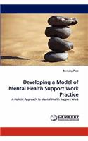 Developing a Model of Mental Health Support Work Practice