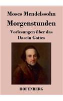 Morgenstunden oder Vorlesungen über das Dasein Gottes
