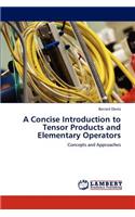 Concise Introduction to Tensor Products and Elementary Operators