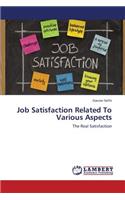 Job Satisfaction Related to Various Aspects