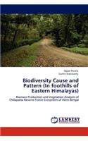 Biodiversity Cause and Pattern (In foothills of Eastern Himalayas)