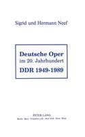 Deutsche Oper Im 20. Jahrhundert- Ddr 1949 - 1989
