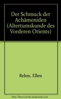 Der Schmuck Der Achameniden