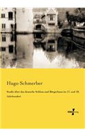 Studie über das deutsche Schloss und Bürgerhaus im 17. und 18. Jahrhundert