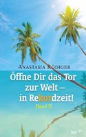 Öffne Dir das Tor zur Welt - In Rekordzeit!