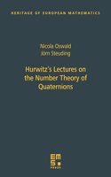 Hurwitz's Lectures on the Number Theory of Quaternions