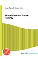 Wimbledon and Sutton Railway: (English)