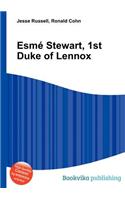 Esm Stewart, 1st Duke of Lennox