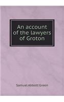 An Account of the Lawyers of Groton