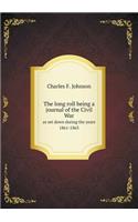 The long roll being a journal of the Civil War as set down during the years 1861-1863: (English)