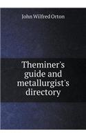 Theminer's guide and metallurgist's directory