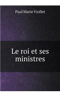 Le Roi Et Ses Ministres