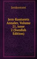Jern-Kontorets Annaler, Volume 21, issue 2 (Swedish Edition)