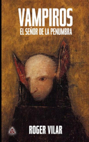 Vampiros El Señor de la Penumbra