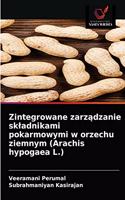 Zintegrowane zarządzanie skladnikami pokarmowymi w orzechu ziemnym (Arachis hypogaea L.)