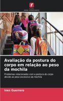 Avaliação da postura do corpo em relação ao peso da mochila