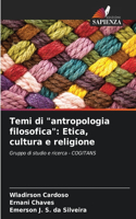 Temi di "antropologia filosofica": Etica, cultura e religione