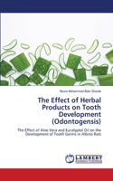 Effect of Herbal Products on Tooth Development (Odontogensis)