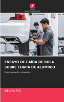 Ensayo de Caída de Bola Sobre Chapa de Aluminio
