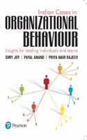 Indian Cases in Organizational Behavior: Insights for Leading Individuals and Teams, 1st Edition