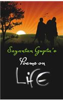 Sayantan Gupta’s Poems On Life