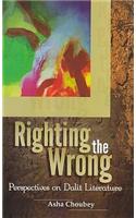 Righting the Wrong: Perspectives on Dalit Literature